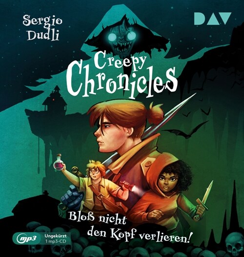Creepy Chronicles - Teil 1: Bloß nicht den Kopf verlieren!, 1 Audio-CD, 1 MP3 (CD-Audio)