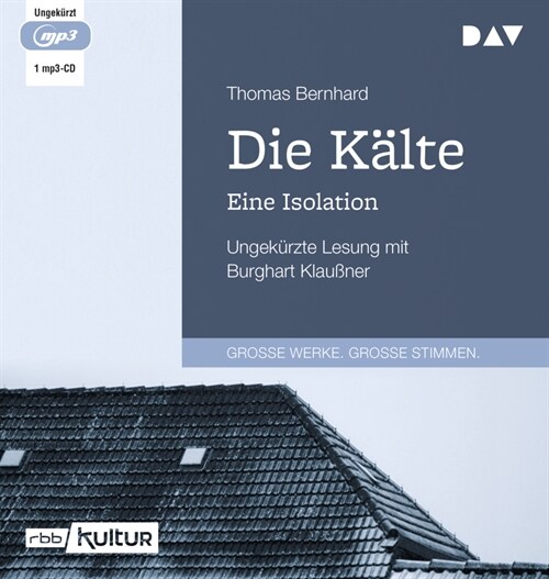 Die Kalte. Eine Isolation, 1 Audio-CD, 1 MP3 (CD-Audio)