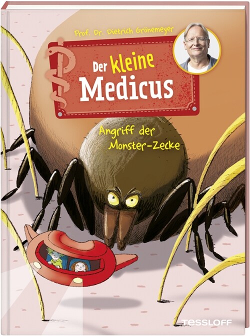 Der kleine Medicus. Band 6. Angriff der Monster-Zecke (Hardcover)