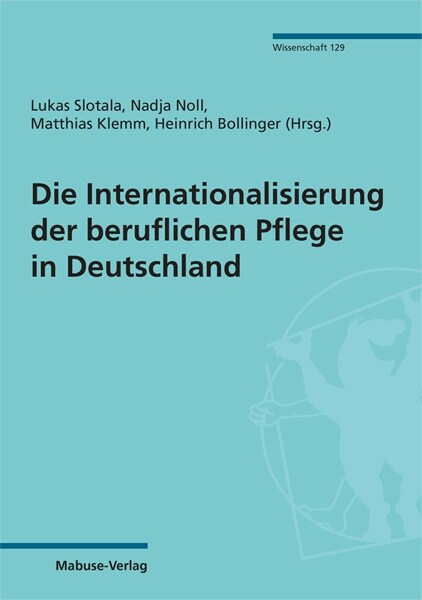 Die Internationalisierung der beruflichen Pflege in Deutschland (Paperback)