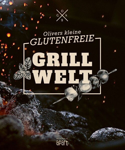 Olivers kleine glutenfreie Grillwelt (Hardcover)