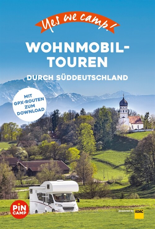 Yes we camp! Wohnmobil-Touren durch Suddeutschland (Paperback)