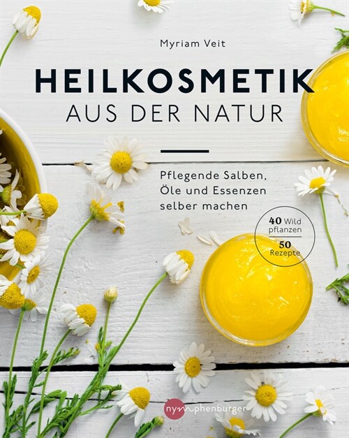 Heilkosmetik aus der Natur (Paperback)