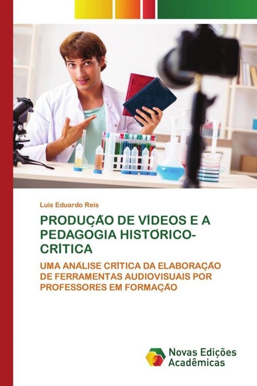 PRODUC A O DE VI DEOS E A PEDAGOGIA HISTO RICO-CRI TICA (Paperback)