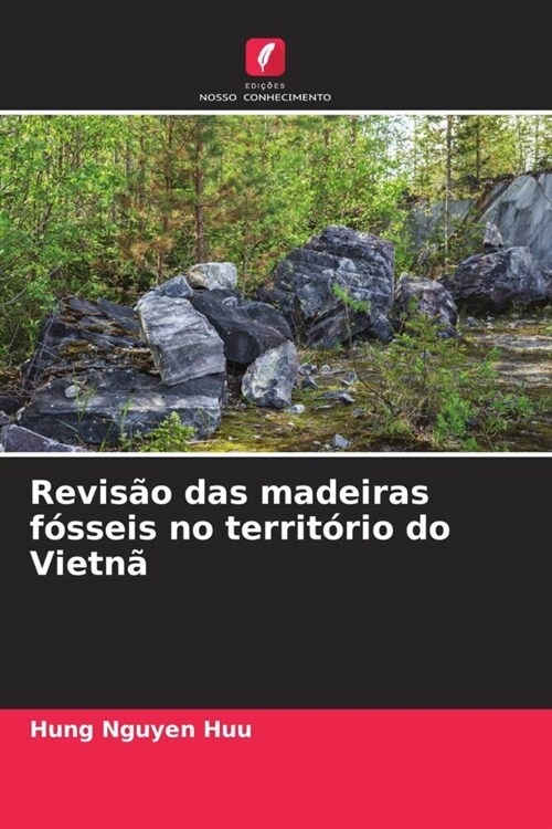 Revisao das madeiras fosseis no territorio do Vietna (Paperback)