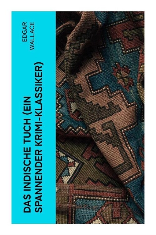 Das indische Tuch (Ein spannender Krimi-Klassiker) (Paperback)