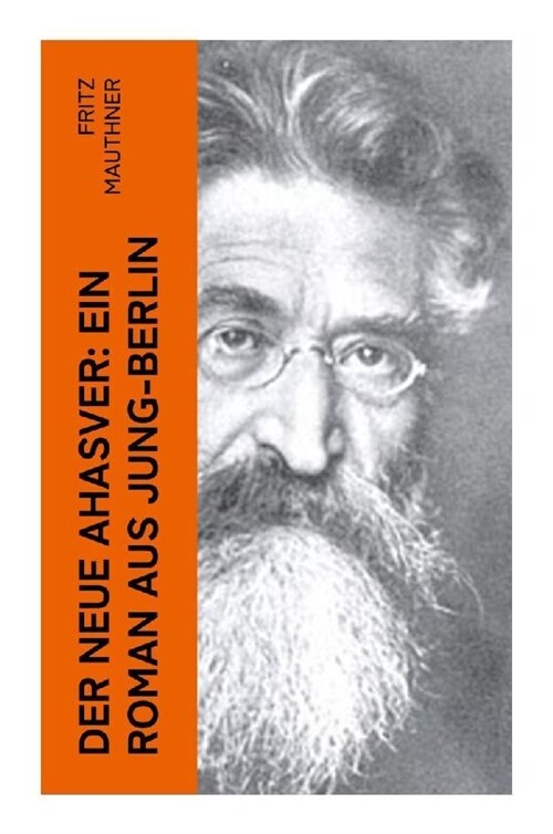 Der neue Ahasver: Ein Roman aus Jung-Berlin (Paperback)