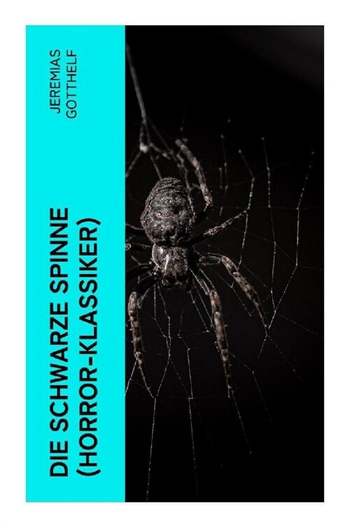 Die schwarze Spinne (Horror-Klassiker) (Paperback)