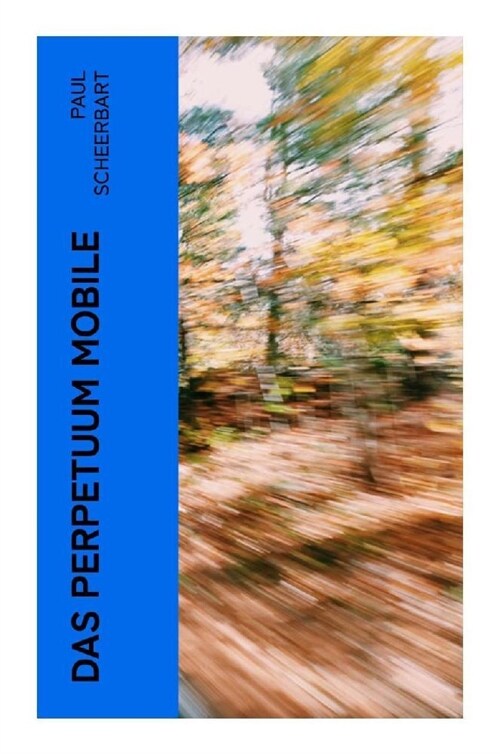 Das Perpetuum Mobile (Paperback)