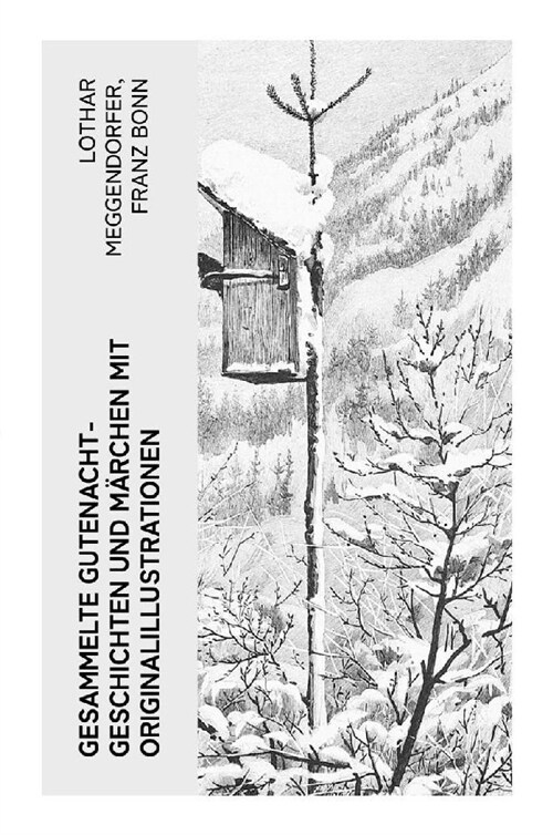 Gesammelte Gutenacht-Geschichten und Marchen mit Originalillustrationen (Paperback)