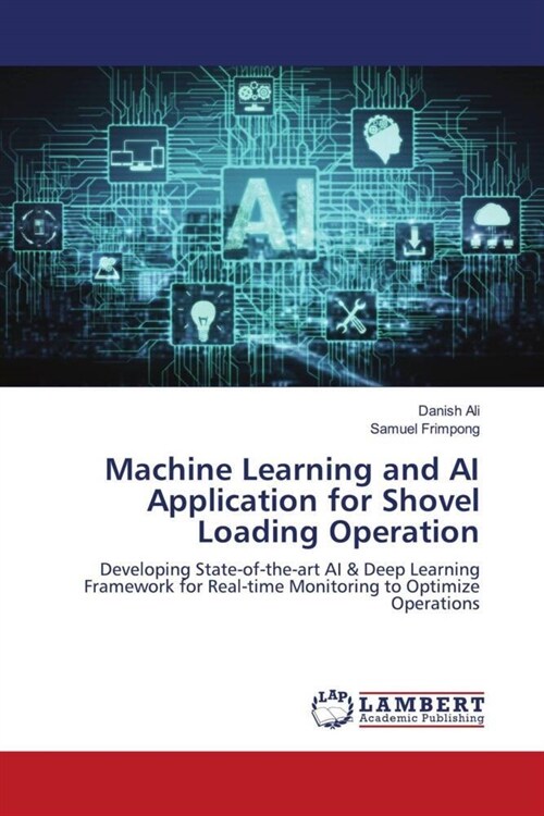 Machine Learning and AI Application for Shovel Loading Operation (Paperback)