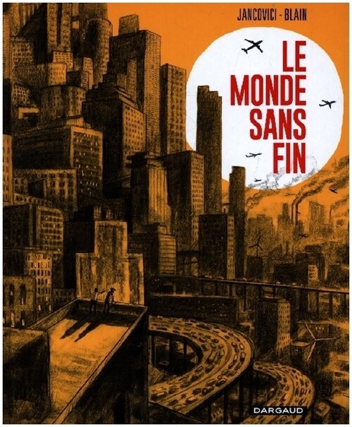 Le Monde sans fin, miracle energetique et derive climatique (Hardcover)