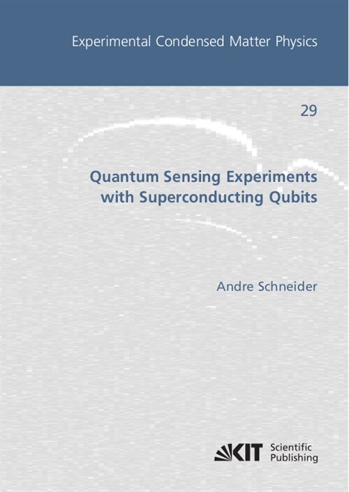 Quantum Sensing Experiments with Superconducting Qubits (Paperback)