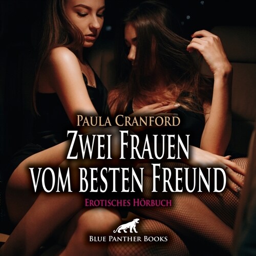 Zwei Frauen vom besten Freund | Erotik Audio Story | Erotisches Horbuch Audio CD, Audio-CD (CD-Audio)