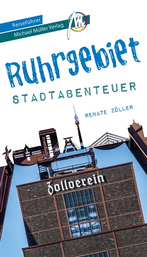 Ruhrgebiet - Stadtabenteuer Reisefuhrer Michael Muller Verlag (Paperback)