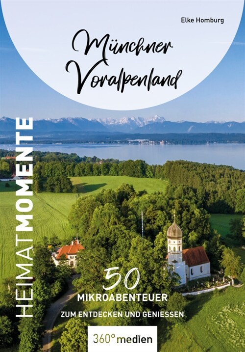 Munchner Voralpenland - HeimatMomente (Paperback)