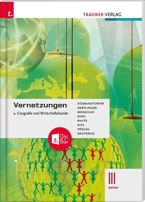 Vernetzungen - Geografie und Wirtschaftskunde III BAFEP + TRAUNER-DigiBox (Paperback)