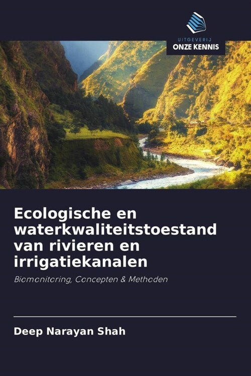 Ecologische en waterkwaliteitstoestand van rivieren en irrigatiekanalen (Paperback)