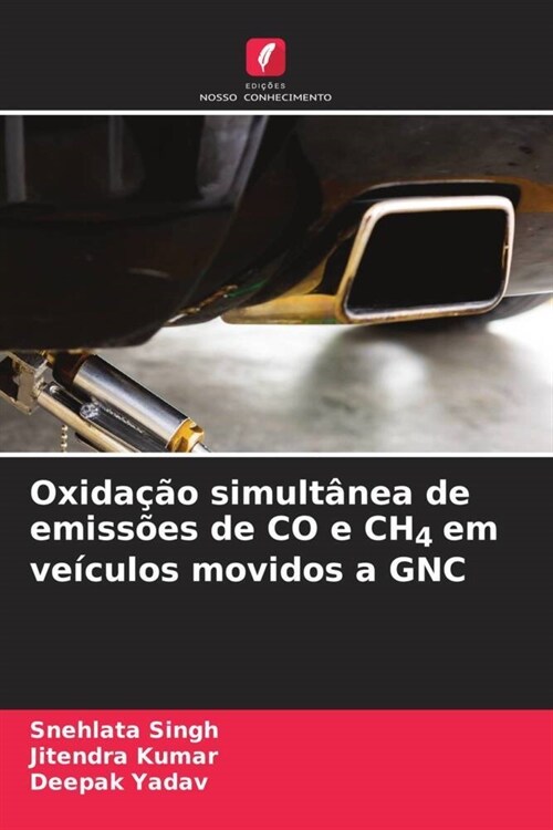 Oxidacao simultanea de emissoes de CO e CH4 em veiculos movidos a GNC (Paperback)