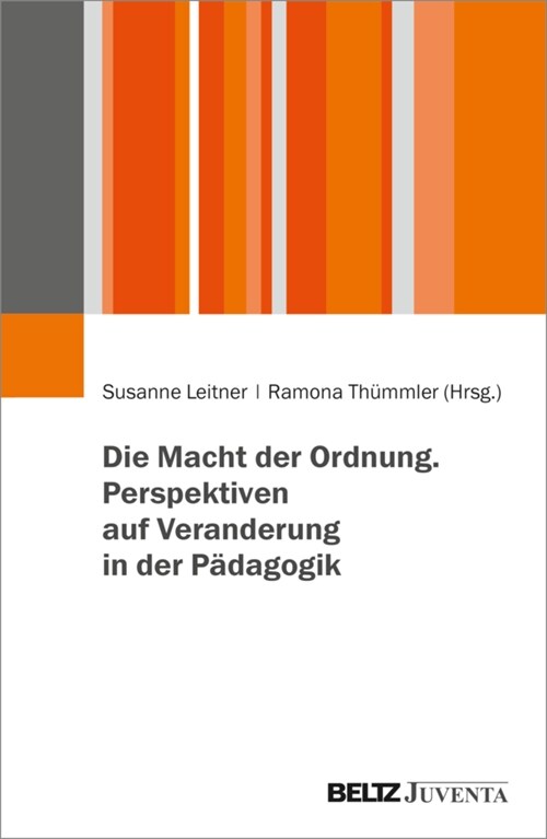 Die Macht der Ordnung. Perspektiven auf Veranderung in der Padagogik (Paperback)