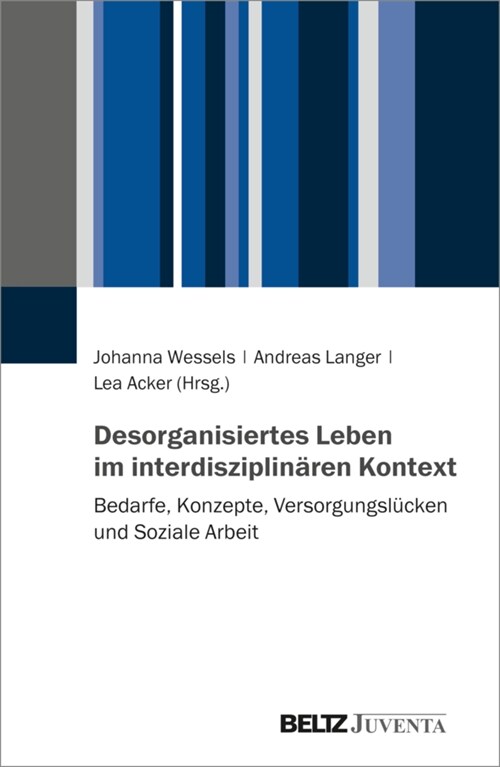 Desorganisiertes Leben im interdisziplinaren Kontext (Paperback)