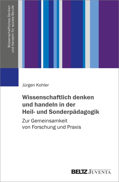 Wissenschaftlich denken und handeln in der Heil- und Sonderpadagogik (Paperback)