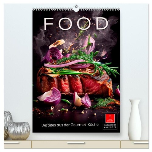 Food - Deftiges aus der Gourmetkuche (Premium, hochwertiger DIN A2 Wandkalender 2024, Kunstdruck in Hochglanz) (Calendar)