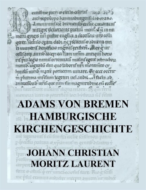 Adams von Bremen Hamburgische Kirchengeschichte (Paperback)