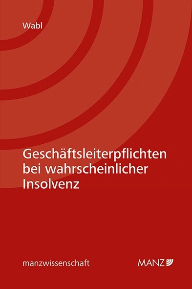 Geschaftsleiterpflichten bei wahrscheinlicher Insolvenz (Paperback)