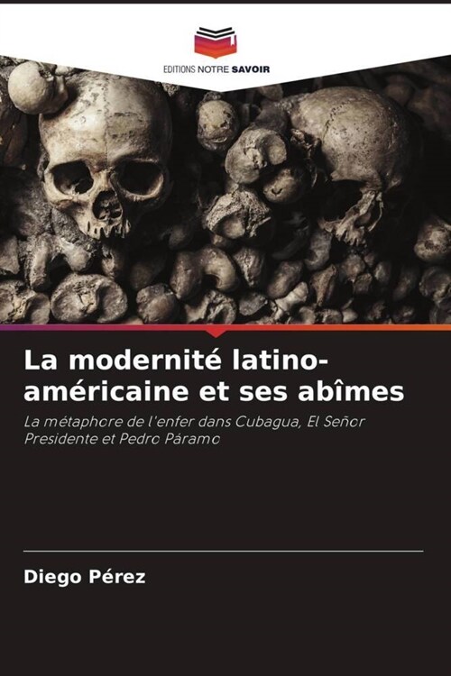 La modernite latino-americaine et ses abimes (Paperback)