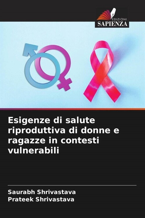 Esigenze di salute riproduttiva di donne e ragazze in contesti vulnerabili (Paperback)