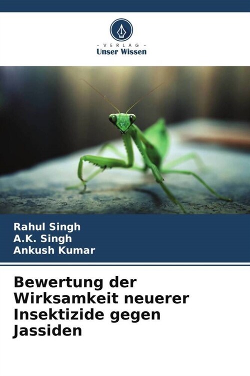 Bewertung der Wirksamkeit neuerer Insektizide gegen Jassiden (Paperback)