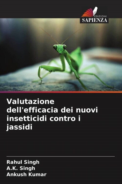 Valutazione dellefficacia dei nuovi insetticidi contro i jassidi (Paperback)