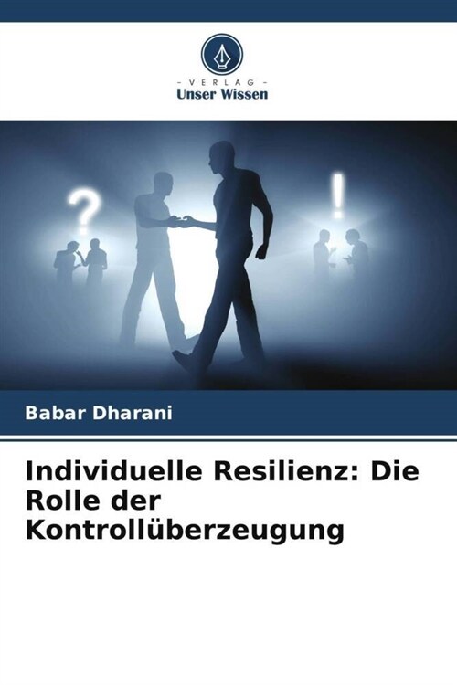 Individuelle Resilienz: Die Rolle der Kontrolluberzeugung (Paperback)