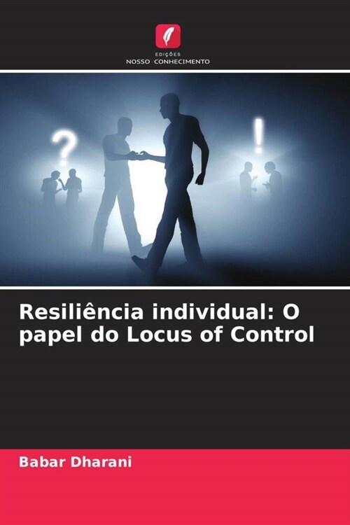 Resiliencia individual: O papel do Locus of Control (Paperback)