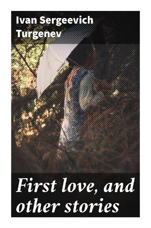 First love, and other stories (Paperback)