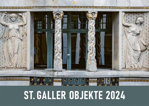 St. Galler Objekte 2024 (Calendar)