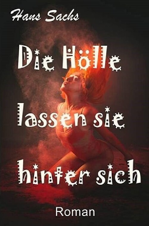 Die Holle lassen sie hinter sich (Paperback)