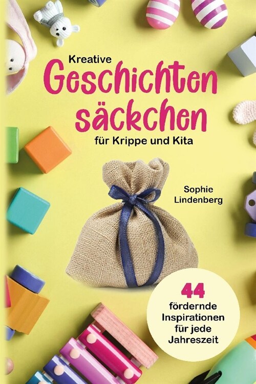 Kreative Geschichtensackchen fur Krippe und Kita (Hardcover)