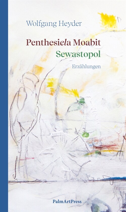 Penthesiela Moabit / Sewastopol (Hardcover)