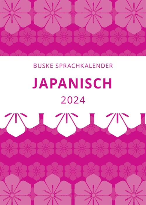 Sprachkalender Japanisch 2024 (Calendar)