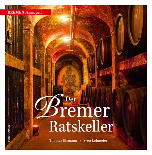 Der Bremer Ratskeller (Hardcover)