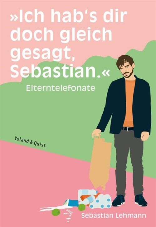 Ich habs dir doch gleich gesagt, Sebastian. (Book)