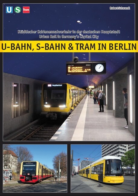 U-Bahn, S-Bahn & Tram in Berlin (Paperback)