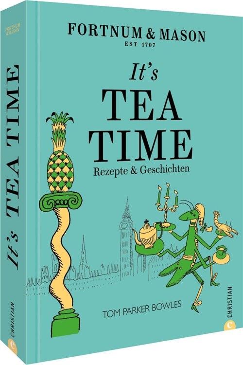 Fortnum & Mason: Its Tea Time! (Hardcover)