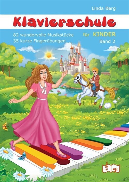 Klavierschule fur Kinder, Band 2 - Klavierstucke, Tanzen, Kinderlieder, Fingerubungen. Freude beim Musizieren, schnelle Fortschritte. Musiknoten (Paperback)