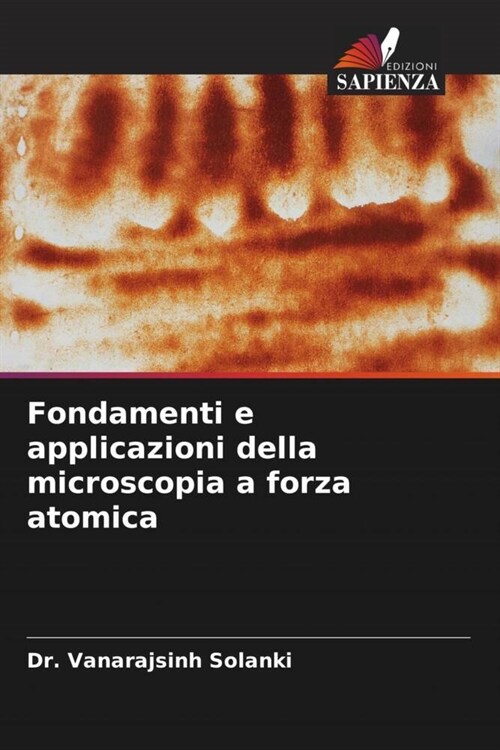 Fondamenti e applicazioni della microscopia a forza atomica (Paperback)