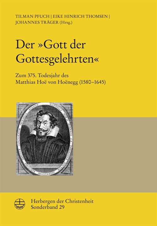 Der Gott Der Gottesgelehrten: Zum 375. Todesjahr Des Matthias Hoe Von Hoenegg (1580-1645) (Paperback)