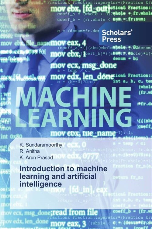 Introduction to machine learning and artificial intelligence (Paperback)