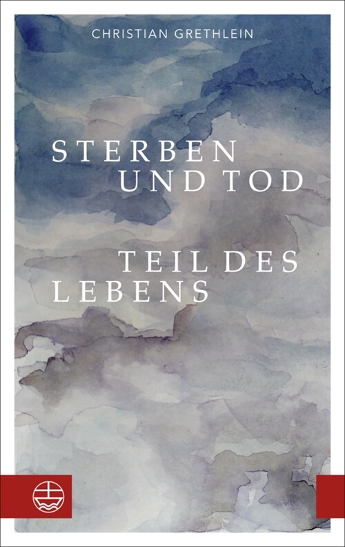 Sterben und Tod - Teil des Lebens (Paperback)